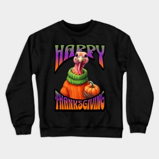 Groovy Psychedelic & Colorful Turkey Thanksgiving Family design Crewneck Sweatshirt